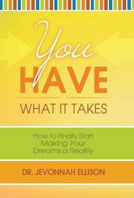 You Have What it Takes