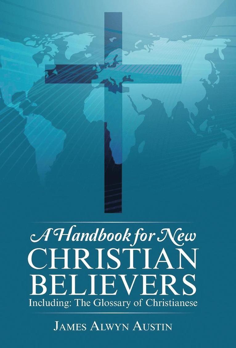 James Alwyn Austin - Handbook for New Christian Believers, Inbunden