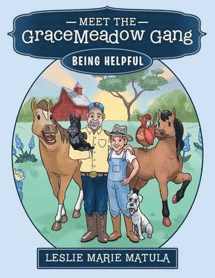 Leslie Marie Matula - Meet the GraceMeadow Gang, Häftad