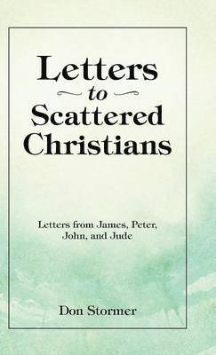 Letters to Scattered Christians 1