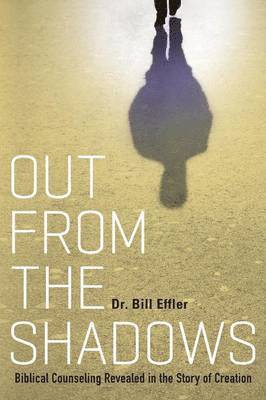 Bill Effler, Dr. Bill Effler - Out From the Shadows, Häftad