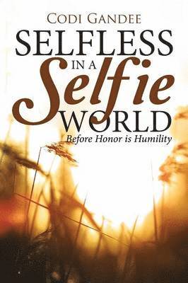 Selfless in a Selfie World 1