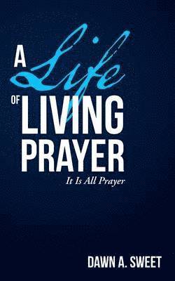 bokomslag A Life of Living Prayer