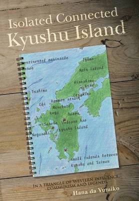 Hana Da Yumiko, Hana da Yumiko - Isolated Connected Kyushu Island, Inbunden