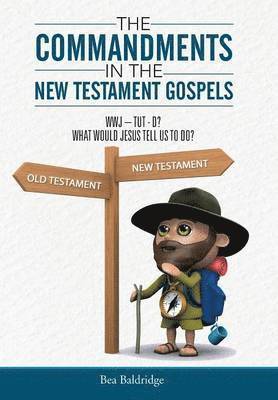 bokomslag The Commandments In The New Testament Gospels