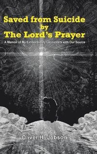 bokomslag Saved from Suicide by the Lord's Prayer