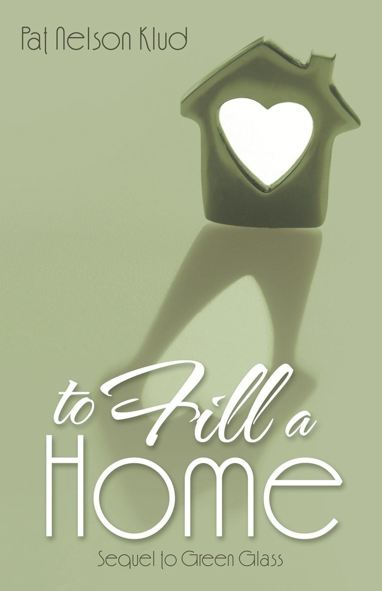 To Fill a Home 1