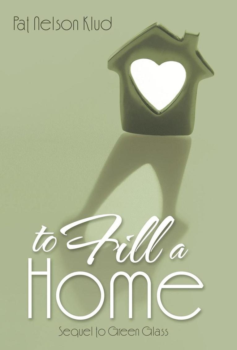 To Fill a Home 1