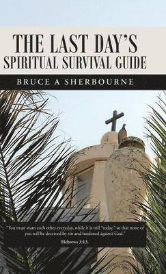 Last Day's Spiritual Survival Guide