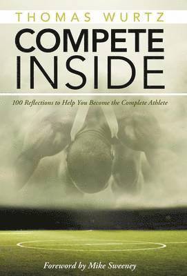 Thomas Wurtz - Compete Inside, Inbunden