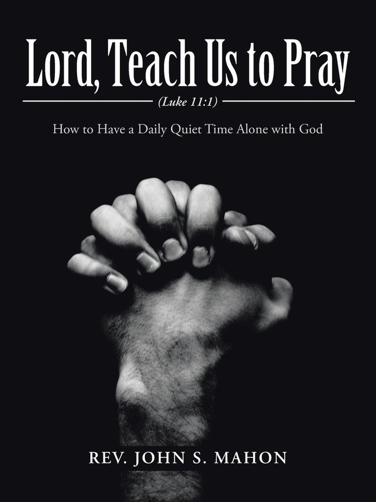 Lord, Teach Us to Pray 1