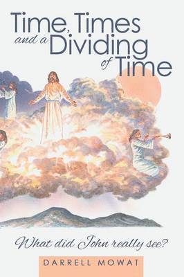 Time, Times and a Dividing of Time 1