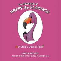 bokomslag The Adventures of Happy the Flamingo