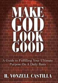 bokomslag Make God Look Good