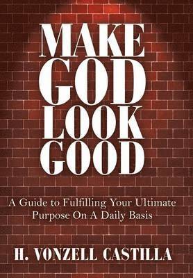 bokomslag Make God Look Good