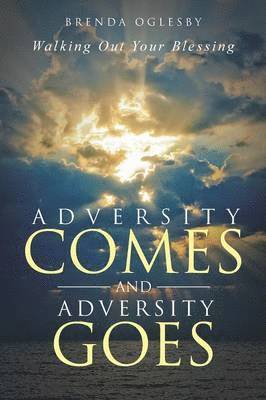 Adversity Comes and Adversity Goes 1