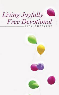 bokomslag Living Joyfully Free Devotional