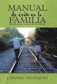 bokomslag Manual de éxito en la familia