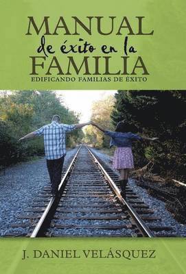 bokomslag Manual de éxito en la familia