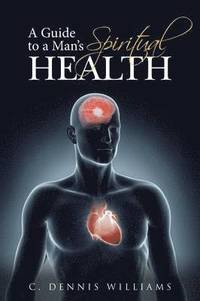 bokomslag Guide to a Man's Spiritual Health