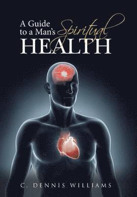 bokomslag Guide to a Man's Spiritual Health