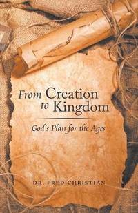 bokomslag From Creation to Kingdom