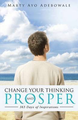 Change Your Thinking and Prosper 1