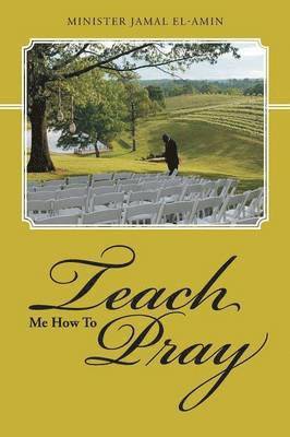 Teach Me How To Pray 1