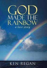 bokomslag God Made The Rainbow