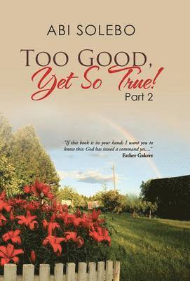 Too Good, Yet So True!