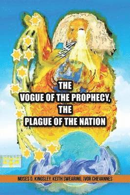 bokomslag The Vogue Of The Prophecy, The Plague Of The Nation