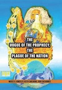 bokomslag The Vogue Of The Prophecy, The Plague Of The Nation