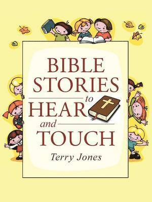 Terry Jones - Bible Stories to Hear and Touch, Häftad