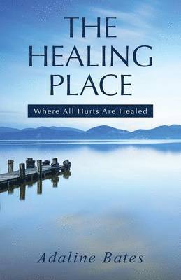 Adaline Bates - Healing Place, Häftad