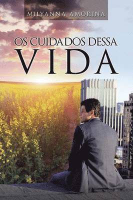 Os Cuidados Dessa Vida 1