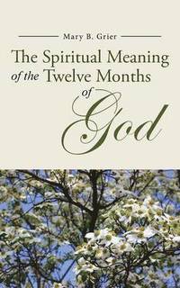 bokomslag Spiritual Meaning of the Twelve Months of God