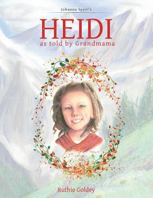 HEIDI as told by Grandmama 1