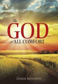 bokomslag The God of All Comfort