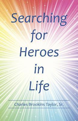 Searching for Heroes in Life 1