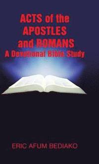 bokomslag Acts of The Apostles and Romans-A Devotional Bible Study