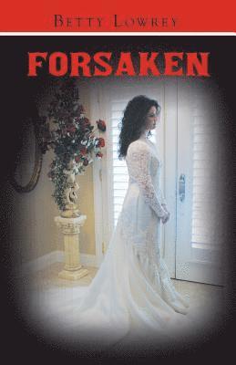 Betty Lowrey - Forsaken, Häftad