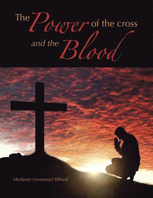 bokomslag The Power of the cross and the Blood