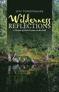 bokomslag Wilderness Reflections
