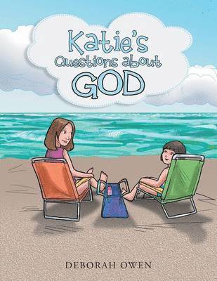 Katie's Questions about God 1