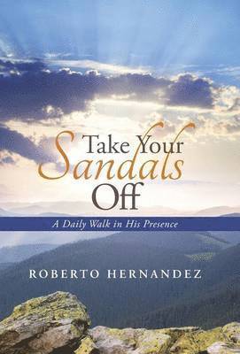 Roberto Hernandez - Take Your Sandals Off, Inbunden