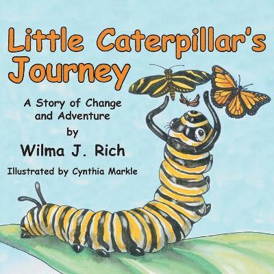 Wilma J Rich, Wilma J. Rich - Little Caterpillar's Journey, Häftad