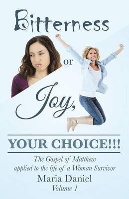 Bitterness or Joy, Your Choice!!! 1
