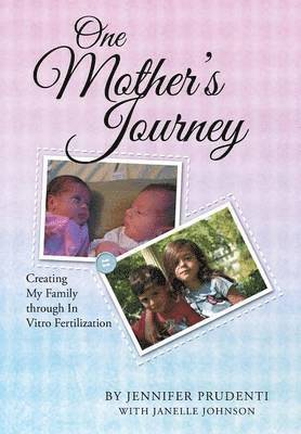 Jennifer Prudenti - One Mother's Journey, Inbunden