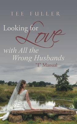 Looking for Love with All the Wrong Husbands 1