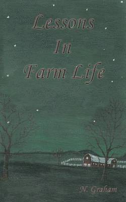 Nancy Graham - Lessons in Farm Life, Häftad